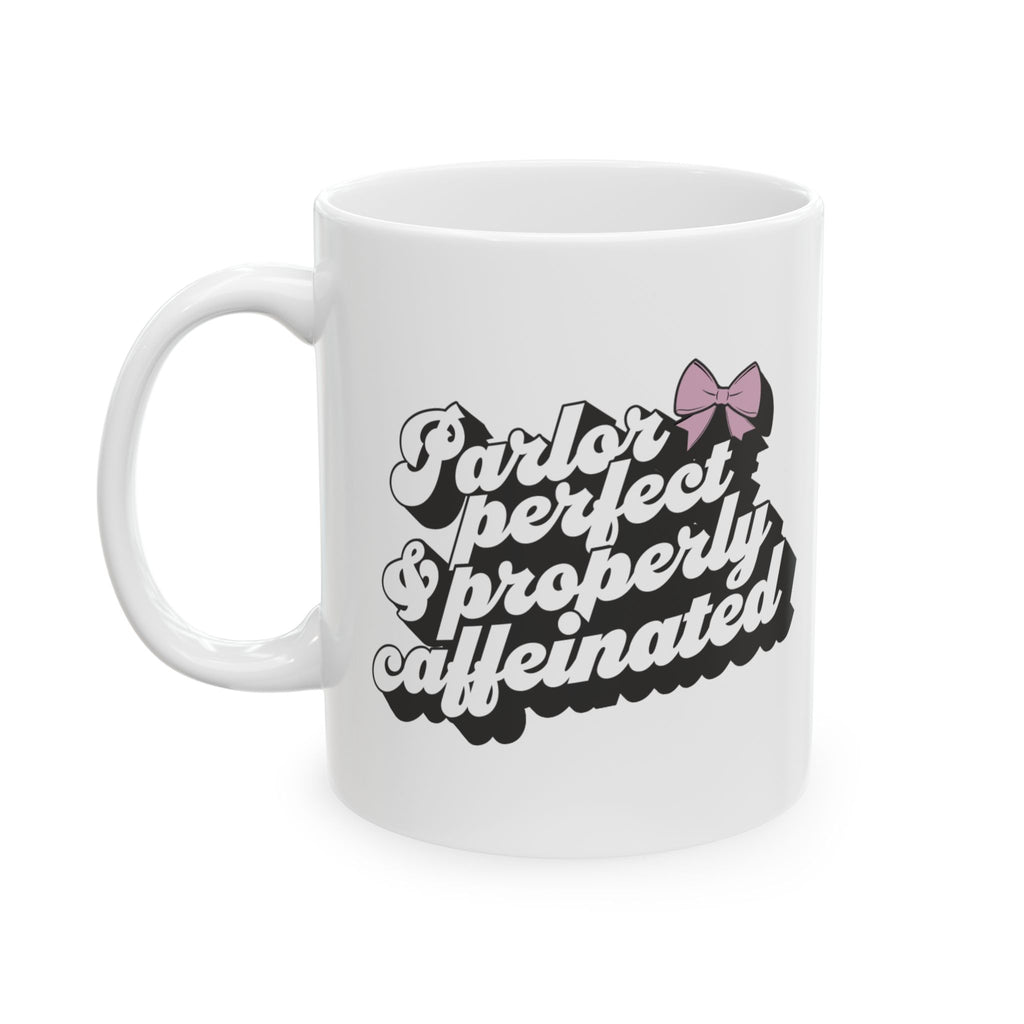 Parlor Perfect and Caffeinated | 1904 | Ceramic Mug