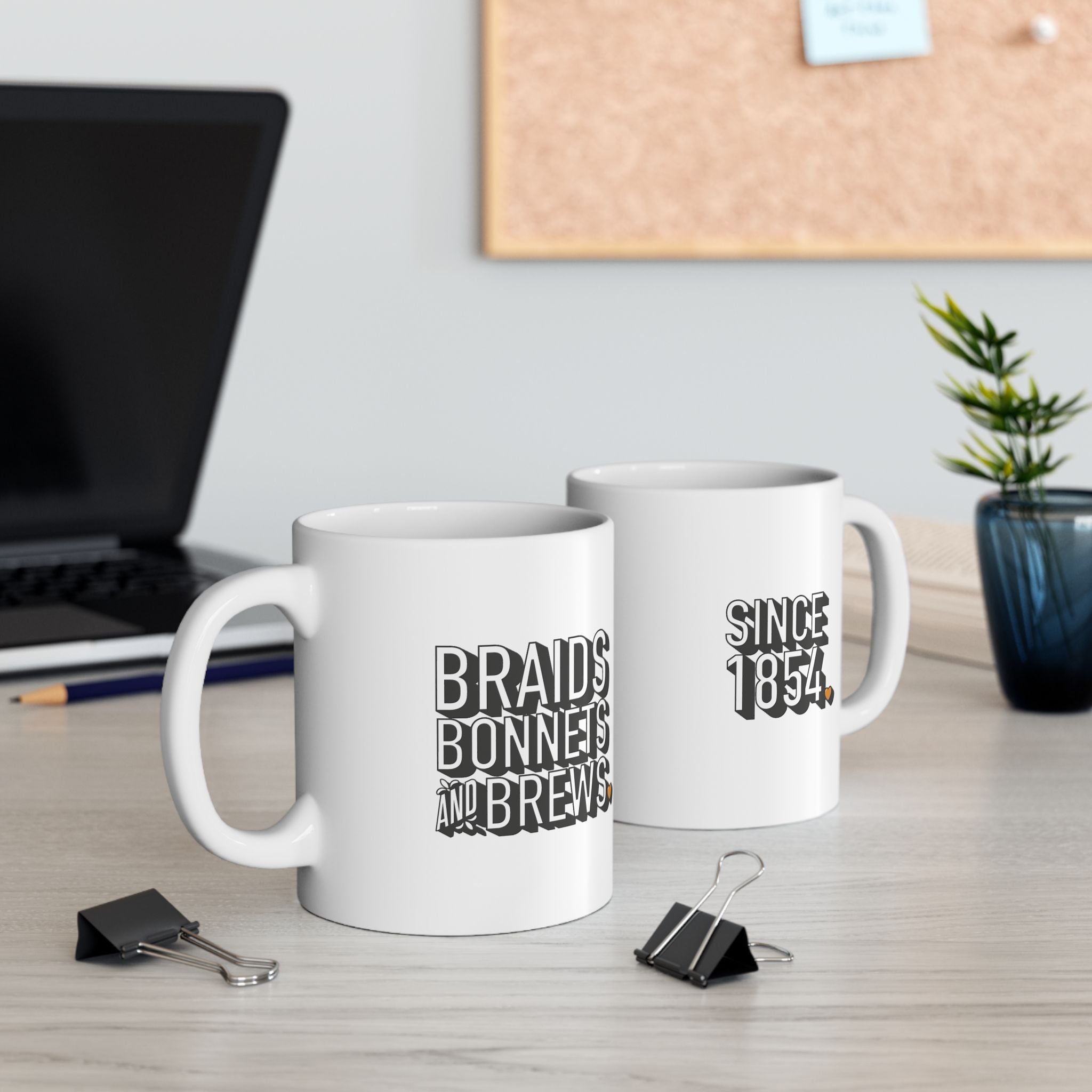 Braids, Bonnets, and Brews | 1854 | Ceramic Mug
