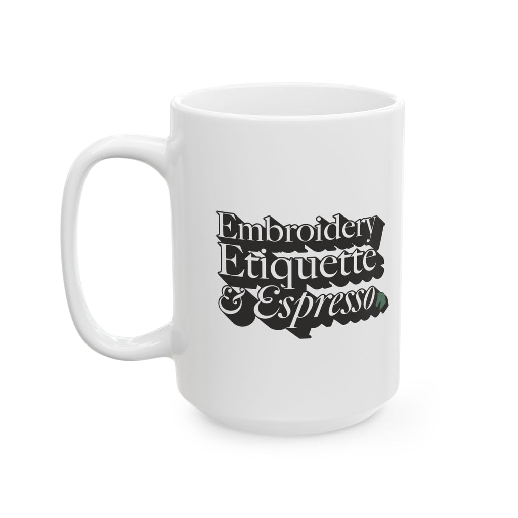 Embroidery, Etiquette, and Espresso | 1774 | Ceramic Mug