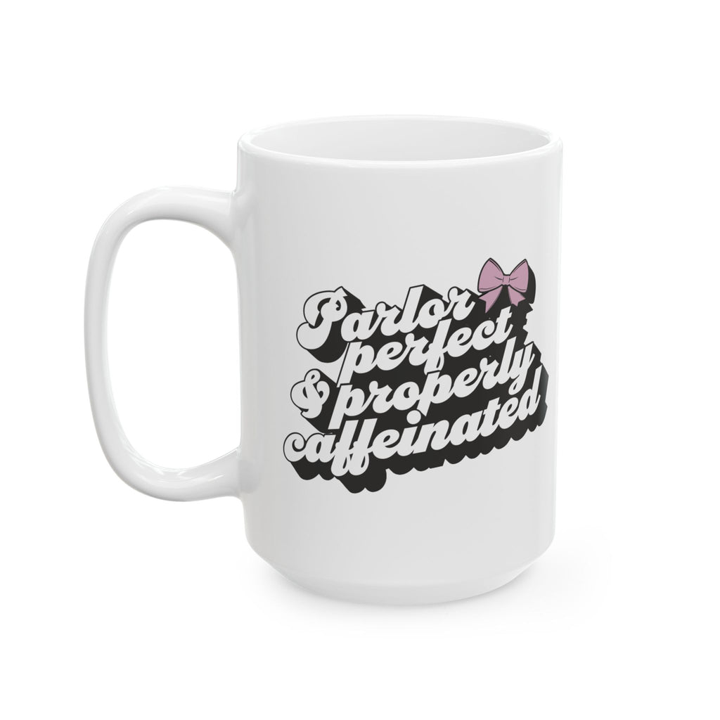 Parlor Perfect and Caffeinated | 1904 | Ceramic Mug