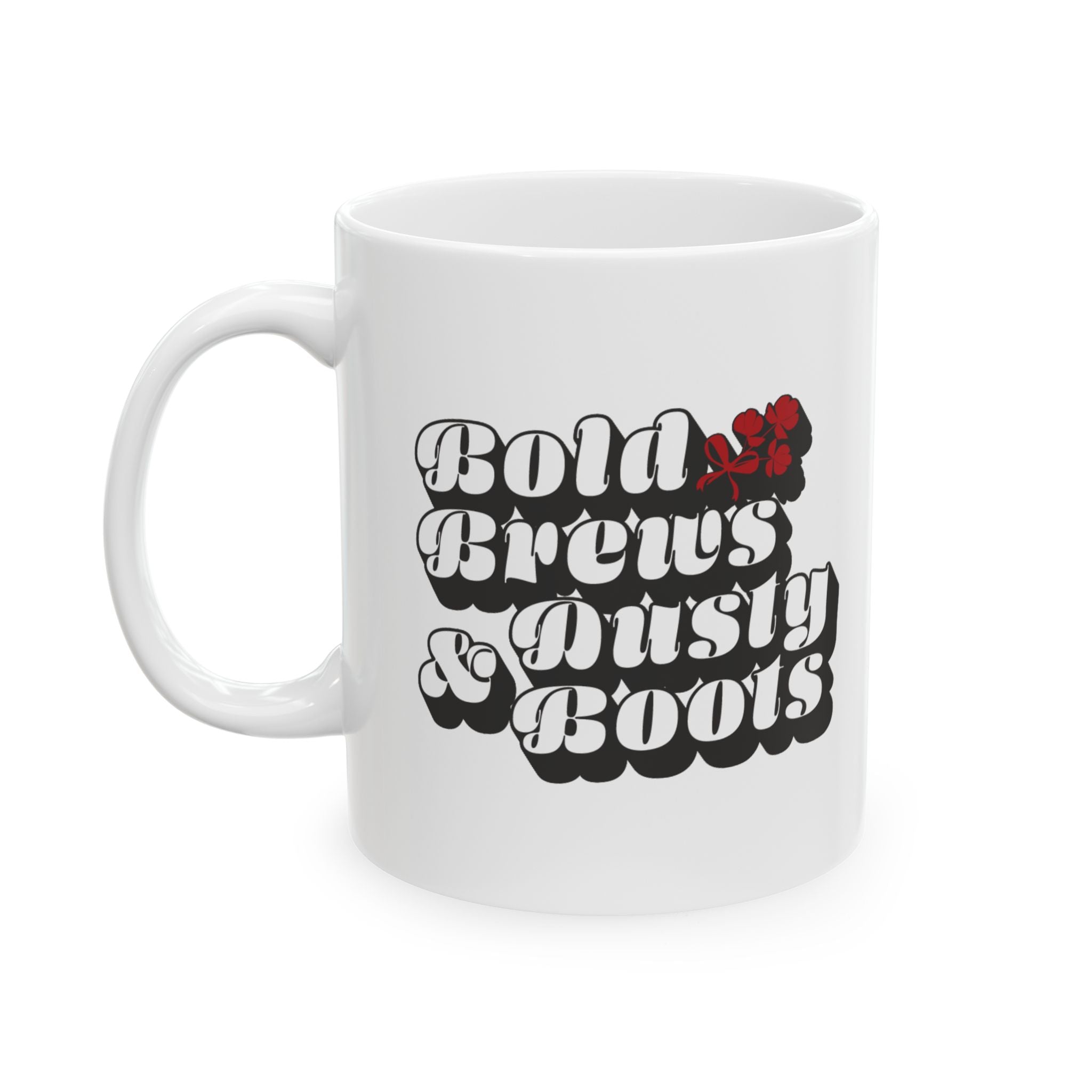 Bold Brews and Dusty Boots | 1824 | Ceramic Mug