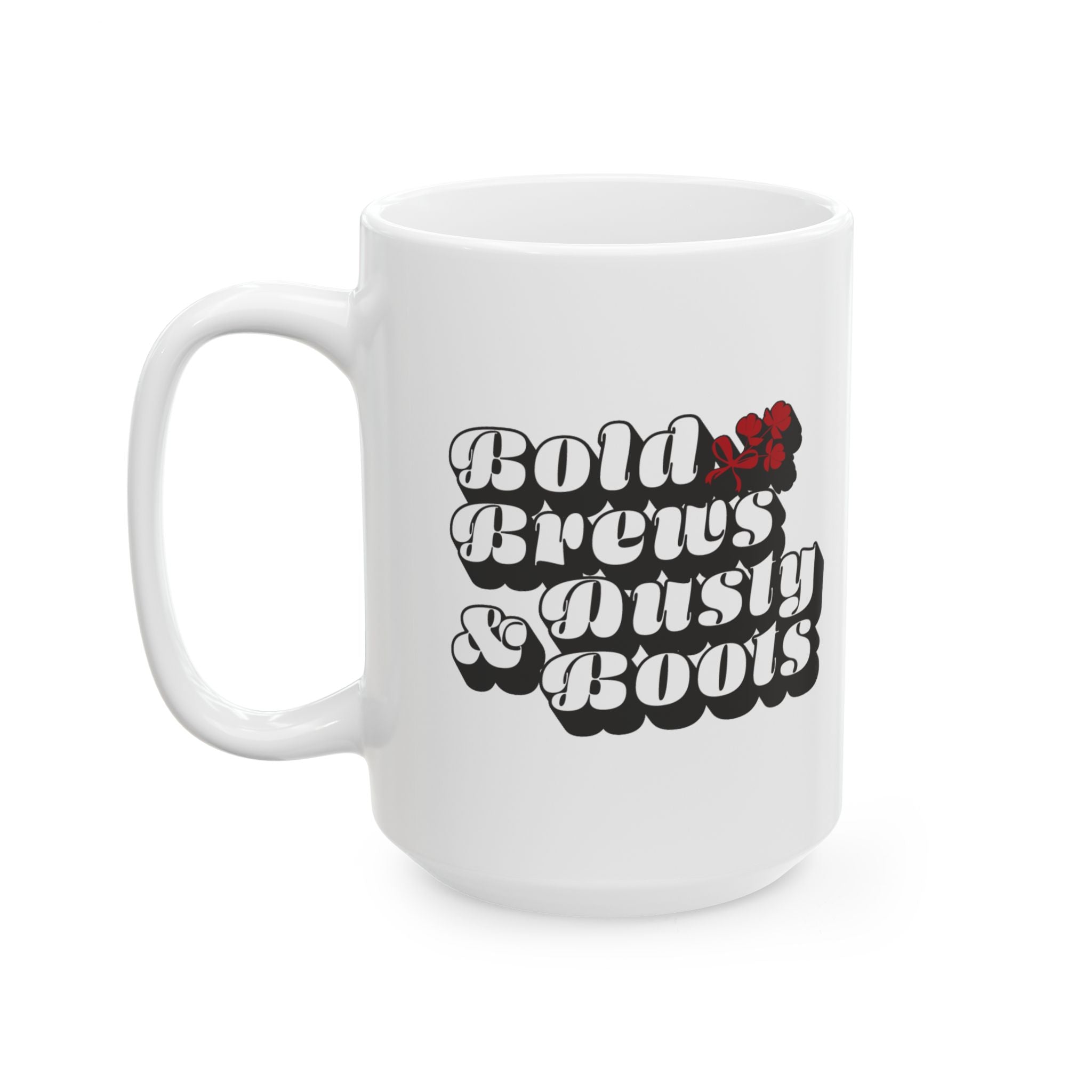 Bold Brews and Dusty Boots | 1824 | Ceramic Mug