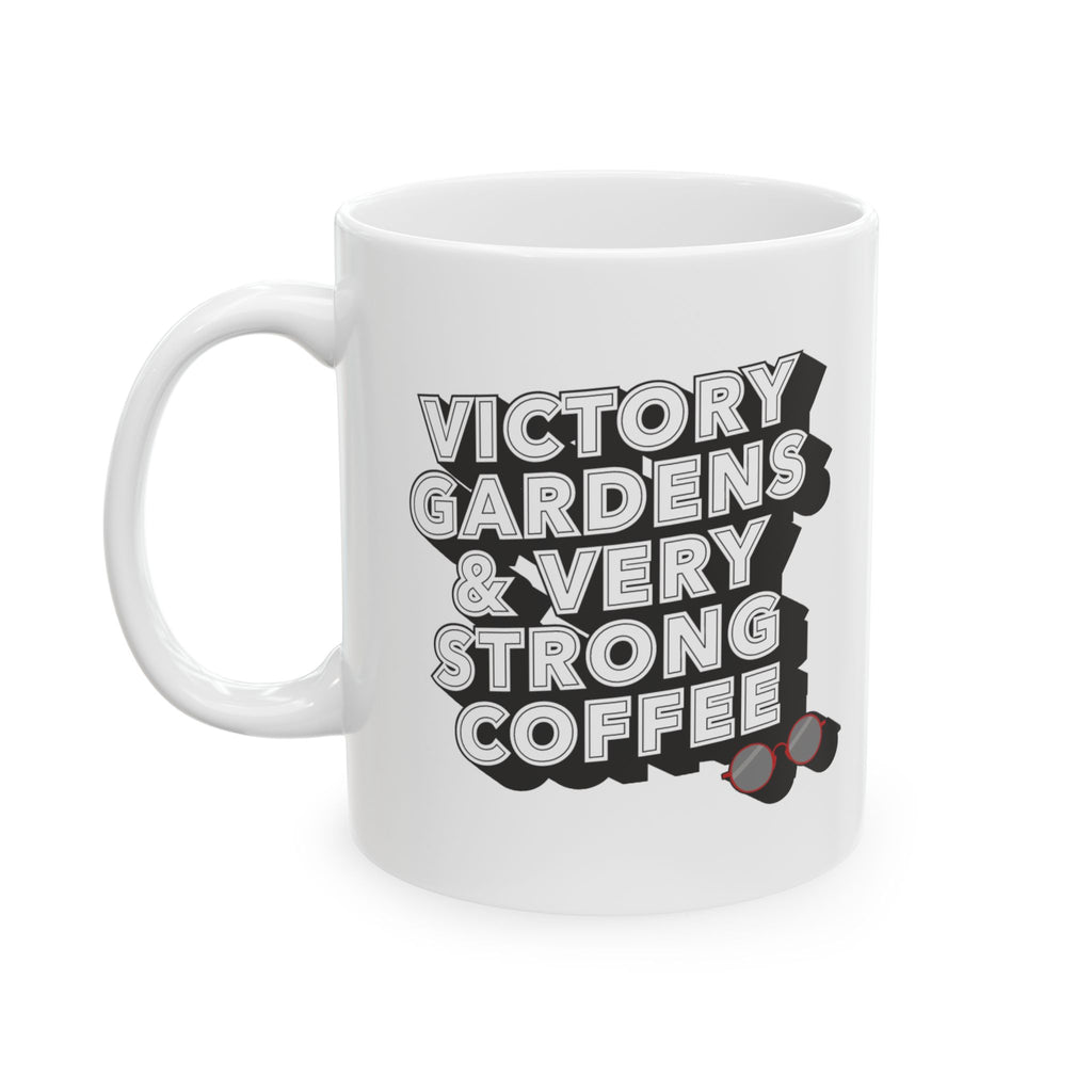 Victory Gardens and Very Strong Coffee | 1944 | Ceramic Mug