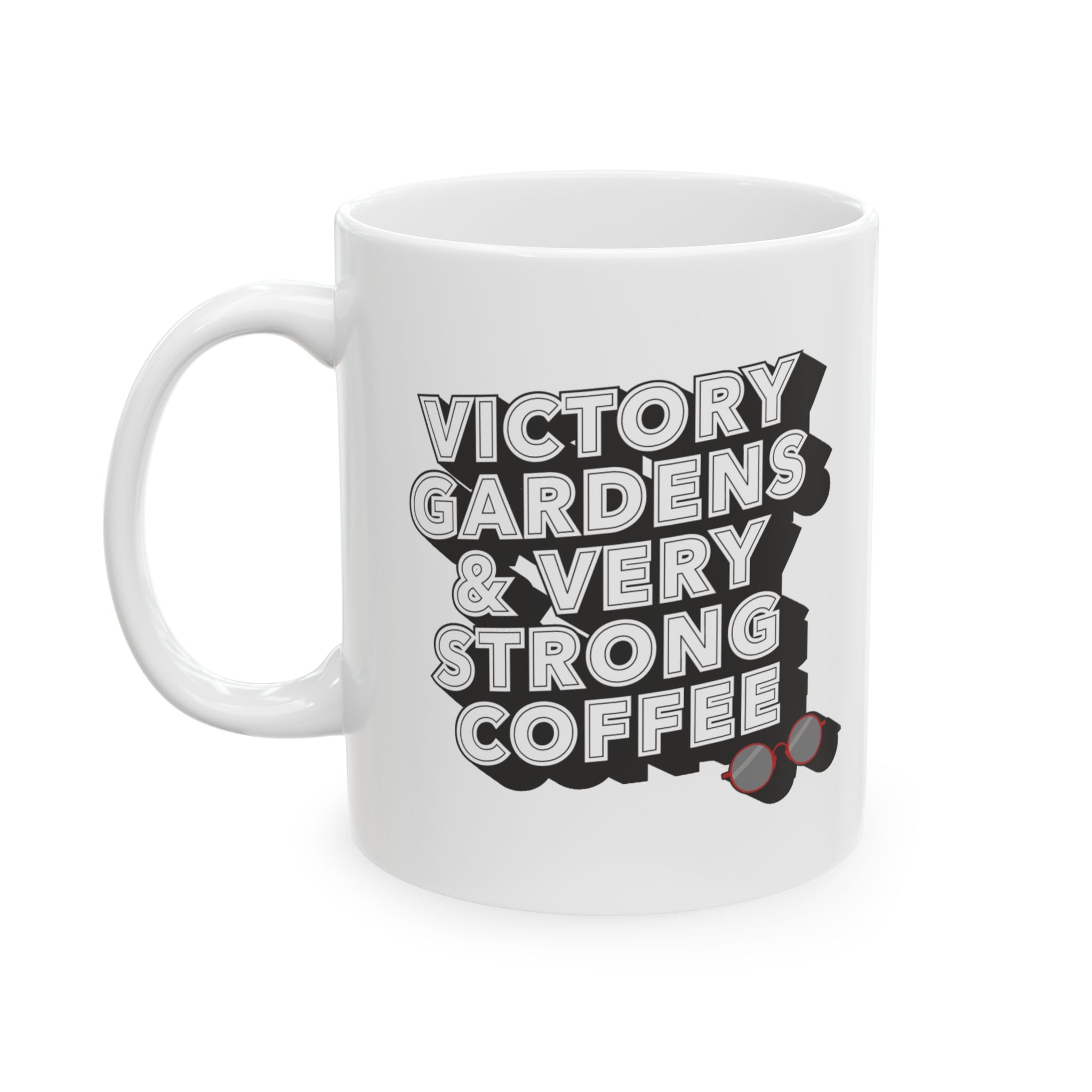 Victory Gardens and Very Strong Coffee | 1944 | Ceramic Mug
